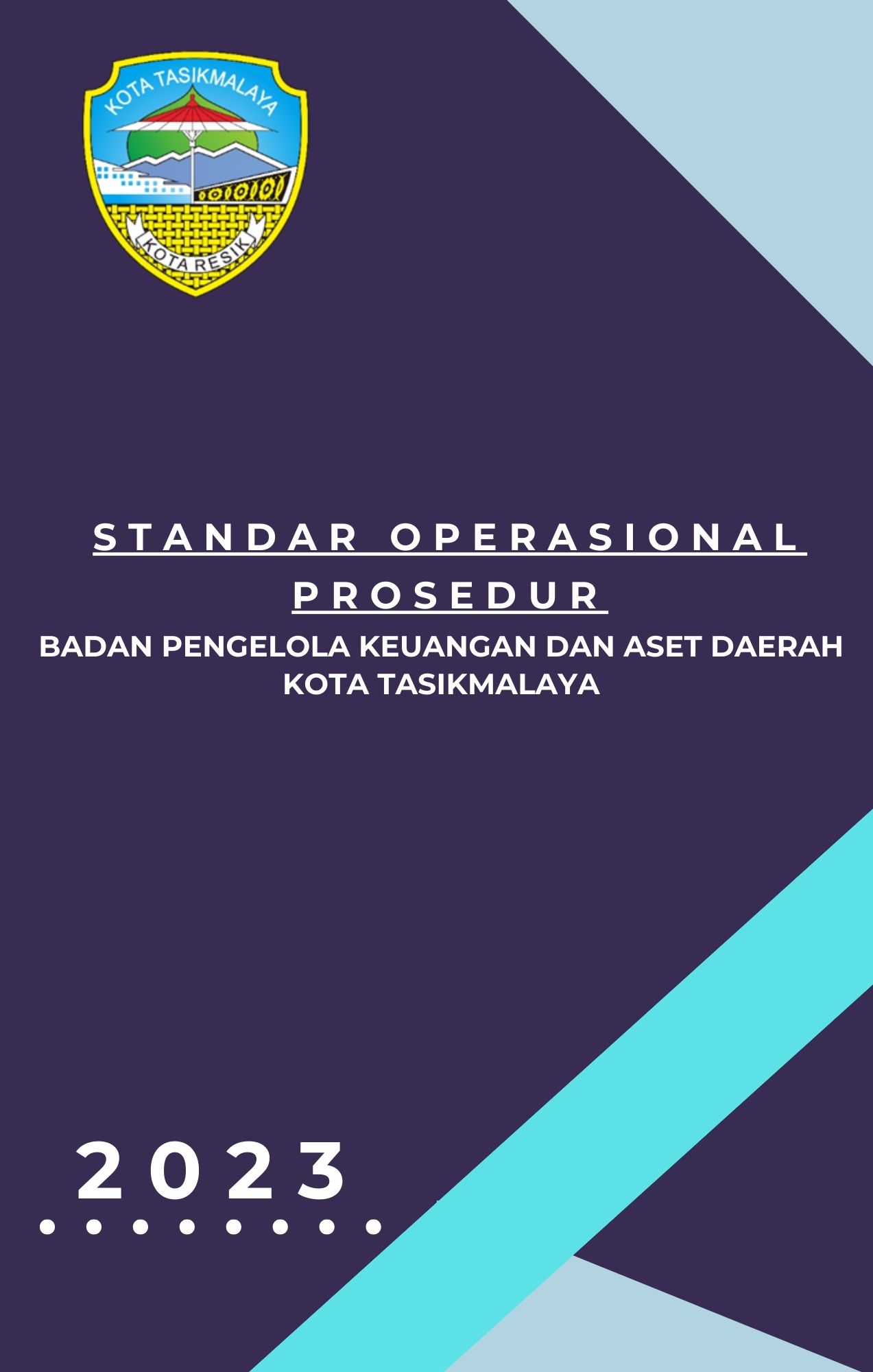 STANDAR OPERASIONAL PROSEDUR BADAN PENGELOLA KEUANGAN DAN ASET DAERAH TAHUN 2023